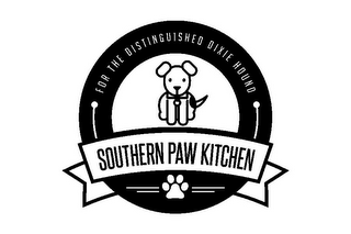 FOR THE DISTINGUISHED DIXIE HOUND SOUTHERN PAW KITCHEN