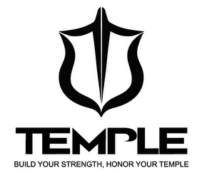 TEMPLE BUILD YOUR STRENGTH, HONOR YOUR TEMPLE