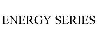 ENERGY SERIES