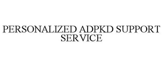 PERSONALIZED ADPKD SUPPORT SERVICE