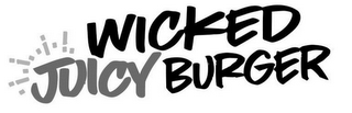 WICKED JUICY BURGER