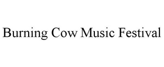 BURNING COW MUSIC FESTIVAL