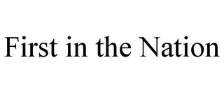 FIRST IN THE NATION