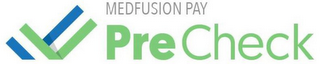 MEDFUSION PAY PRECHECK