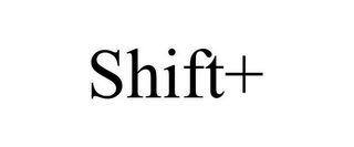 SHIFT+