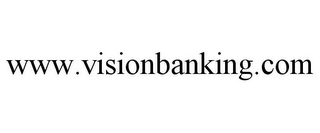 WWW.VISIONBANKING.COM