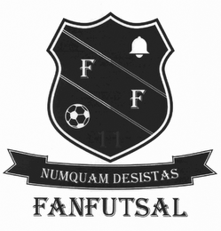 FF 11 NUMQUAM DESISTAS FANFUTSAL