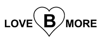 LOVE B MORE