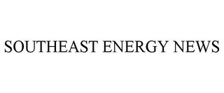 SOUTHEAST ENERGY NEWS