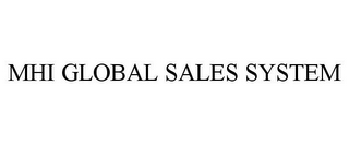 MHI GLOBAL SALES SYSTEM