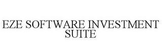 EZE SOFTWARE INVESTMENT SUITE