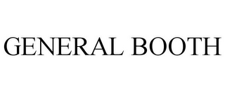 GENERAL BOOTH