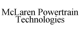 MCLAREN POWERTRAIN TECHNOLOGIES