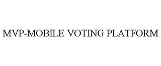 MVP-MOBILE VOTING PLATFORM