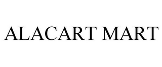 ALACART MART