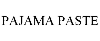 PAJAMA PASTE