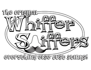 THE ORIGINAL WHIFFER SNIFFERS EVERYTHING ELSE JUST STINKS