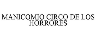 MANICOMIO CIRCO DE LOS HORRORES