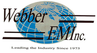 WEBBER EMINC LEADING THE INDUSTRY SINCE 1975