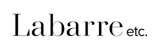 LABARRE ETC.
