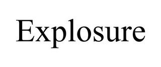 EXPLOSURE