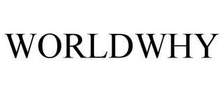WORLDWHY