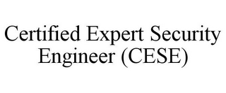 CERTIFIED EXPERT SECURITY ENGINEER (CESE)