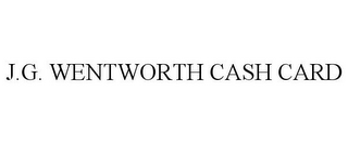 J.G. WENTWORTH CASH CARD