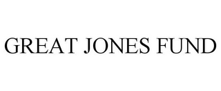 GREAT JONES FUND