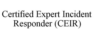 CERTIFIED EXPERT INCIDENT RESPONDER (CEIR)