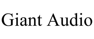 GIANT AUDIO