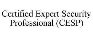 CERTIFIED EXPERT SECURITY PROFESSIONAL (CESP)