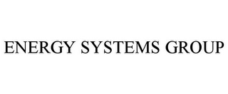 ENERGY SYSTEMS GROUP