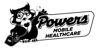 POWERS MOBILE HEALTHCARE EMS