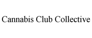 CANNABIS CLUB COLLECTIVE