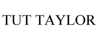 TUT TAYLOR