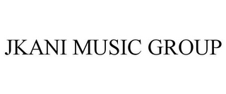 JKANI MUSIC GROUP