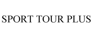 SPORT TOUR PLUS
