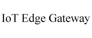 IOT EDGE GATEWAY