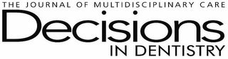 THE JOURNAL OF MULTIDISCIPLINARY CARE DECISIONS IN DENTISTRY