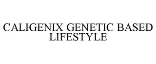 CALIGENIX GENETIC BASED LIFESTYLE