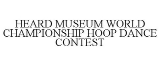 HEARD MUSEUM WORLD CHAMPIONSHIP HOOP DANCE CONTEST