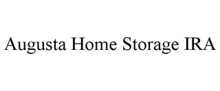 AUGUSTA HOME STORAGE IRA