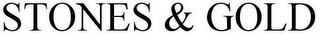 STONES & GOLD