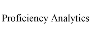 PROFICIENCY ANALYTICS