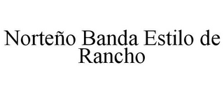 NORTEÑO BANDA ESTILO DE RANCHO