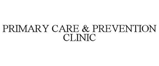 PRIMARY CARE & PREVENTION CLINIC