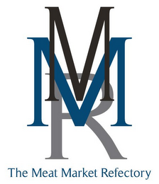 MMR THE MEAT MARKET REFECTORY