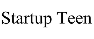 STARTUP TEEN