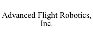 ADVANCED FLIGHT ROBOTICS, INC.